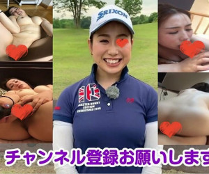 【流出】you◯ubeにも出た巨乳ゴルフ女子の痴態集。zip付き【身バレ】